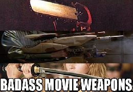 Badass movie weapons